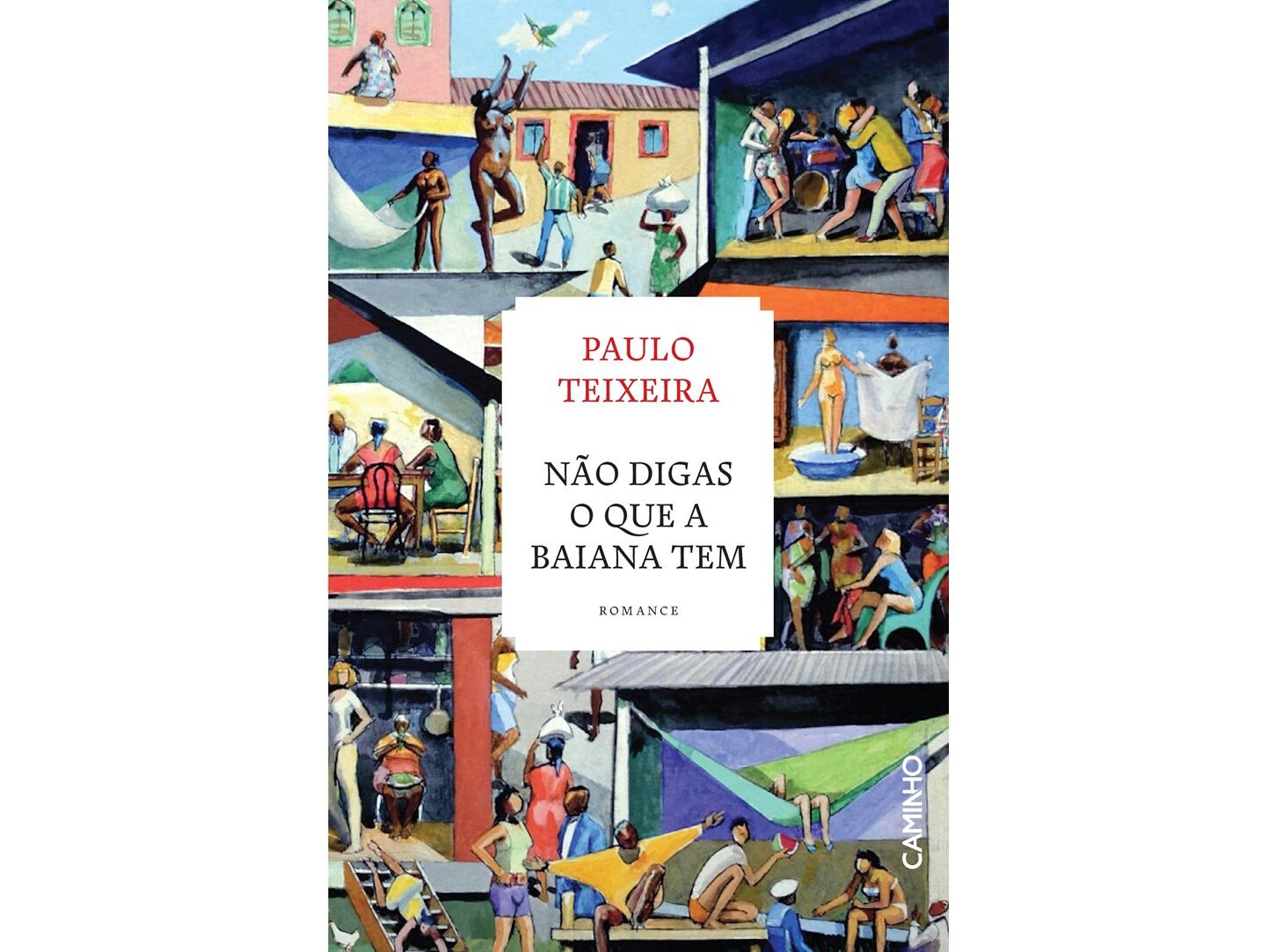 LIVRO N&Atilde;O DIGAS O QUE A BAIANA TEM DE PAULO TEIXEIRA image number 0