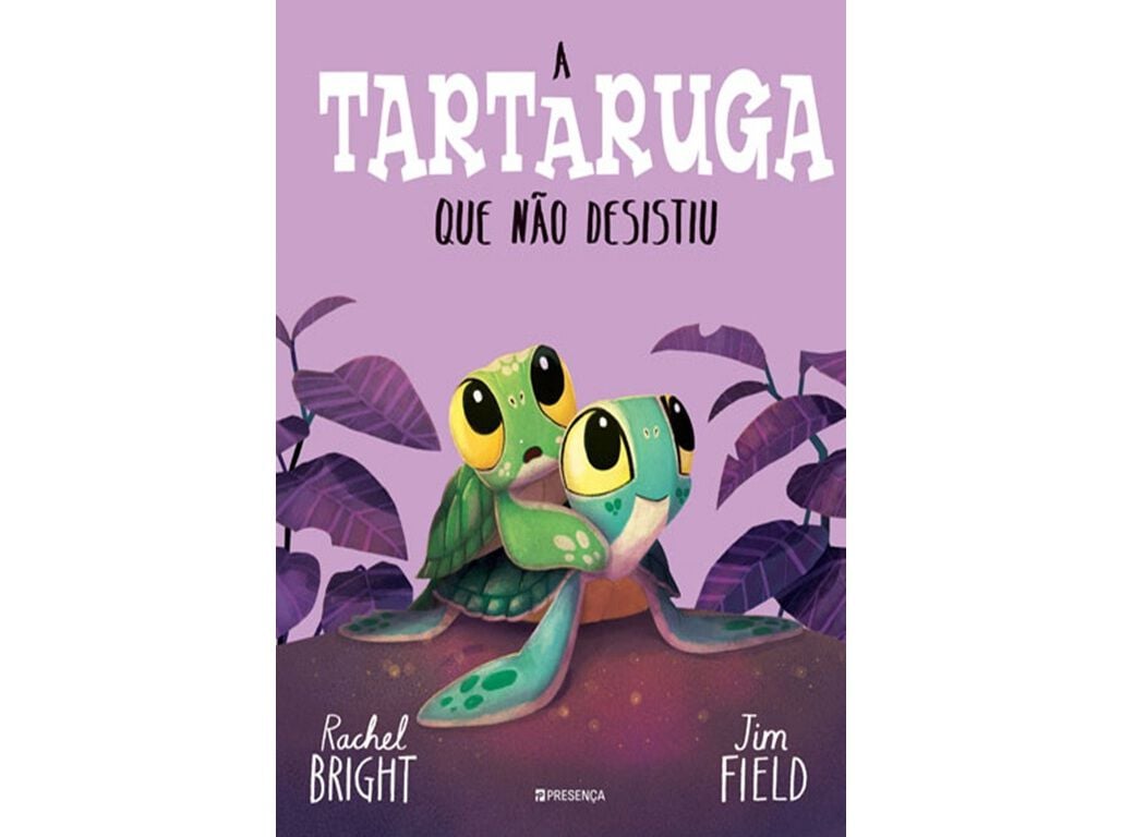 LIVRO A TARTARUGA QUE N&Atilde;O DESISTIU DE RACHEL BRIGHT JIM FIELD