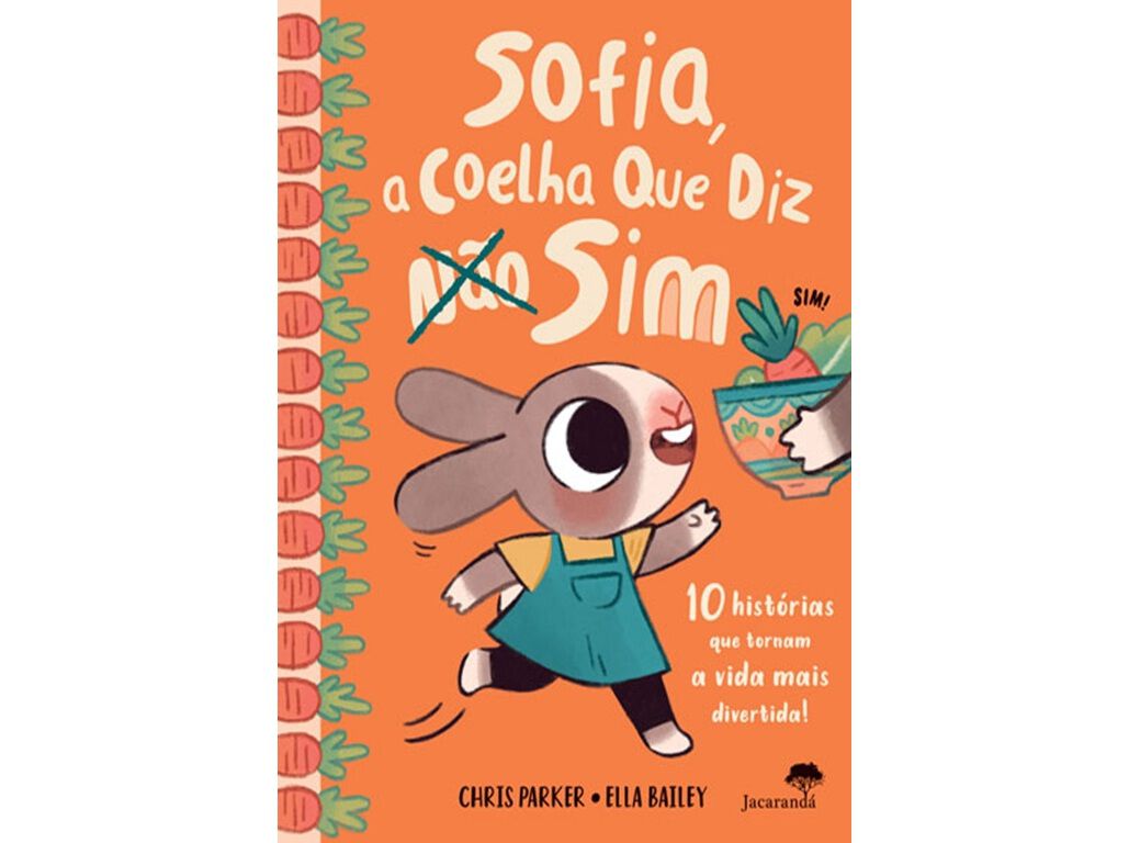 LIVRO SOFIA A COELHA QUE DIZ SIM DE CHRIS PARKER ELLA BAILEY image number 0