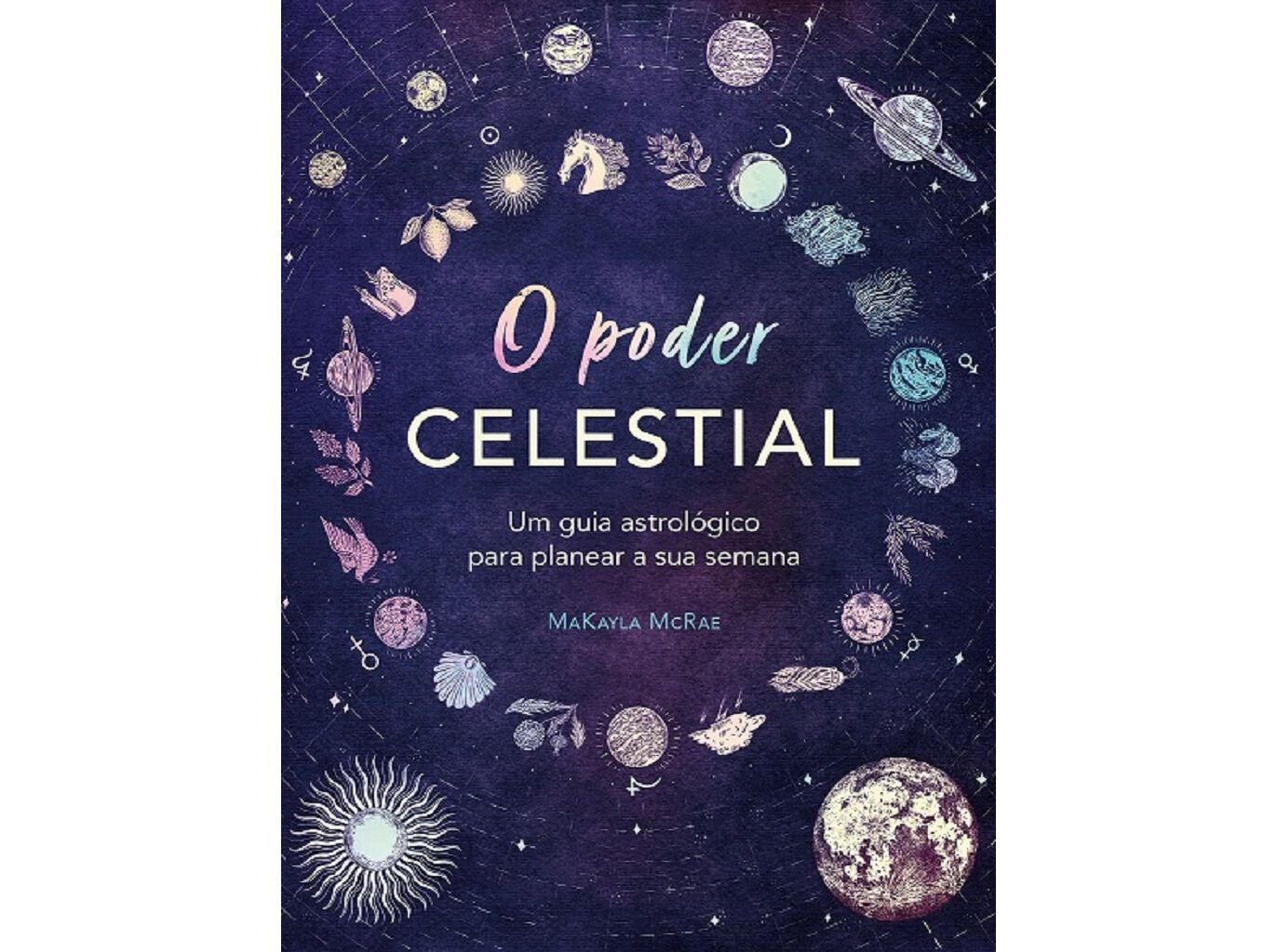 LIVRO O PODER CELESTIAL - GUIA ASTROL&Oacute;GICO PARA PLANEAR A SUA SEMANA image number 0