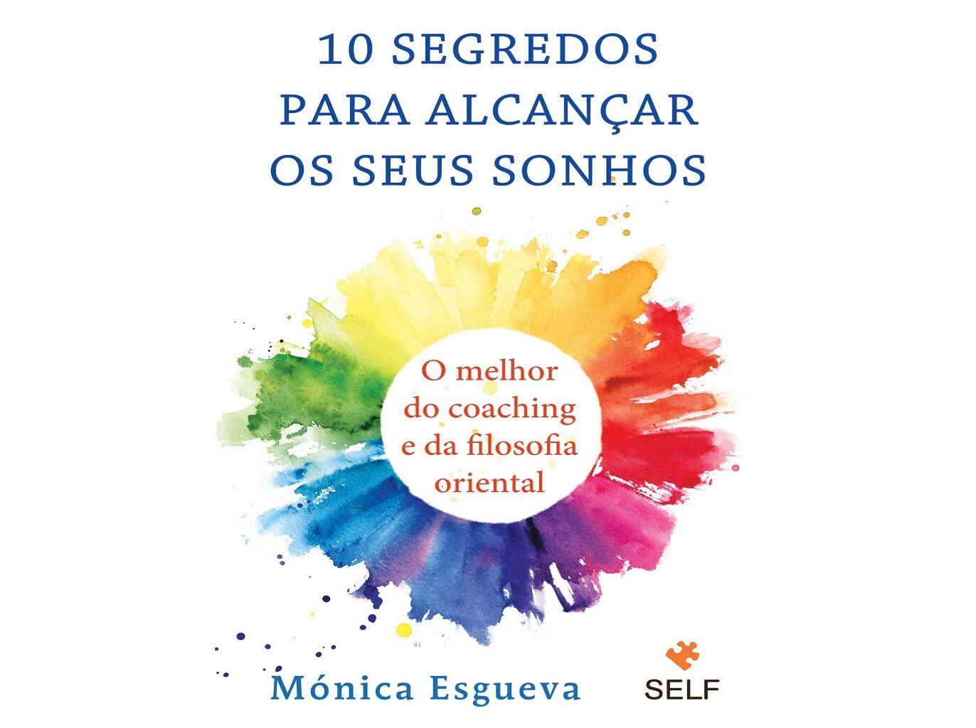 LIVRO 10 SEGREDOS PARA ALCAN&Ccedil;AR OS SEUS SONHOS DE M&Oacute;NICA ESGUEVA image number 1