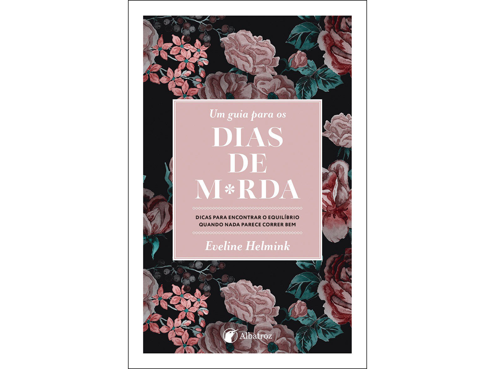 LIVRO UM GUIA PARA OS DIAS DE M*RDA DE EVELINE HELMINK image number 1