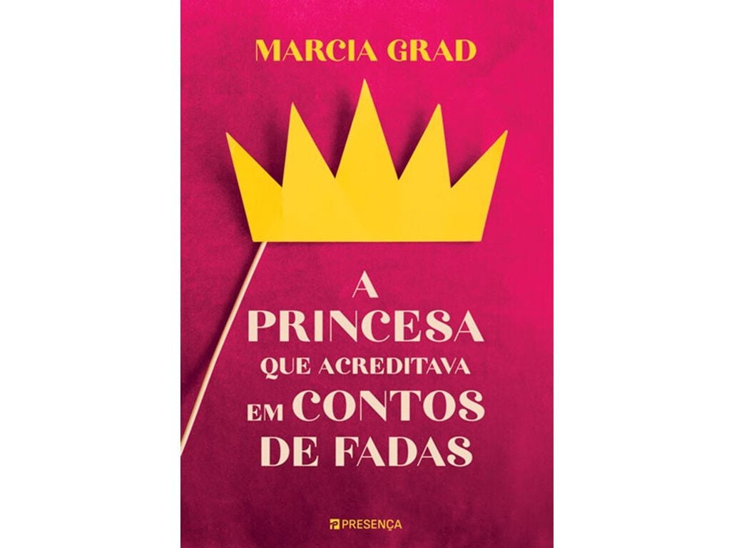 LIVRO A PRINCESA QUE ACREDITAVA EM CONTOS DE FADAS DE MARCIA GRAD image number 1