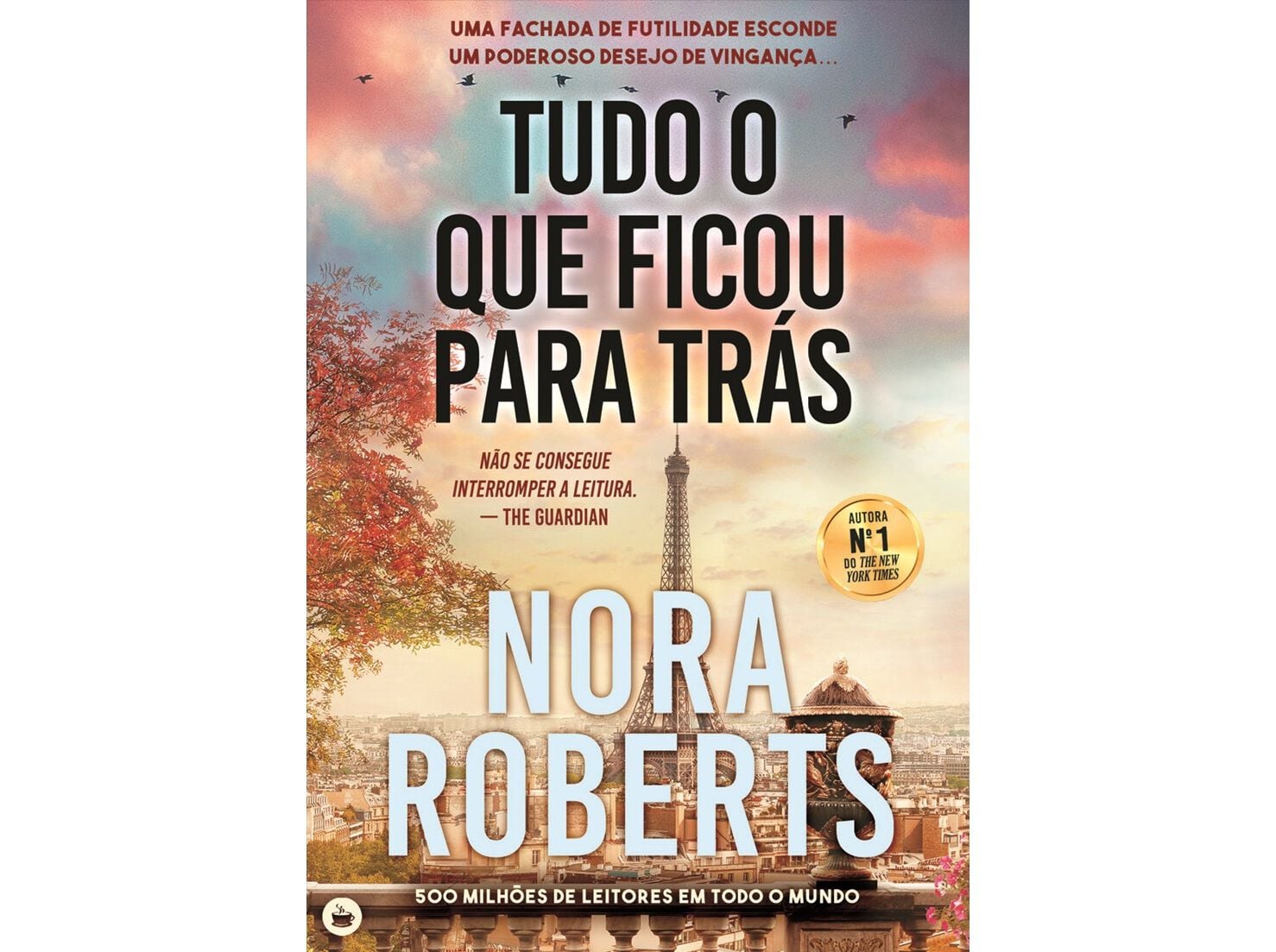 LIVRO TUDO O QUE FICOU PARA TRAS NORA ROBERTS CH&Aacute; DAS CINCO image number 0