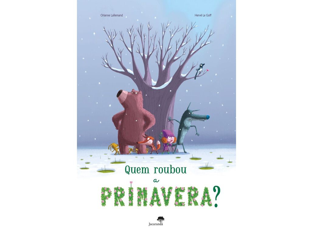 LIVRO QUEM ROUBOU A PRIMAVERA? DE ORIANNE LALLEMAND HERV&Eacute; LE