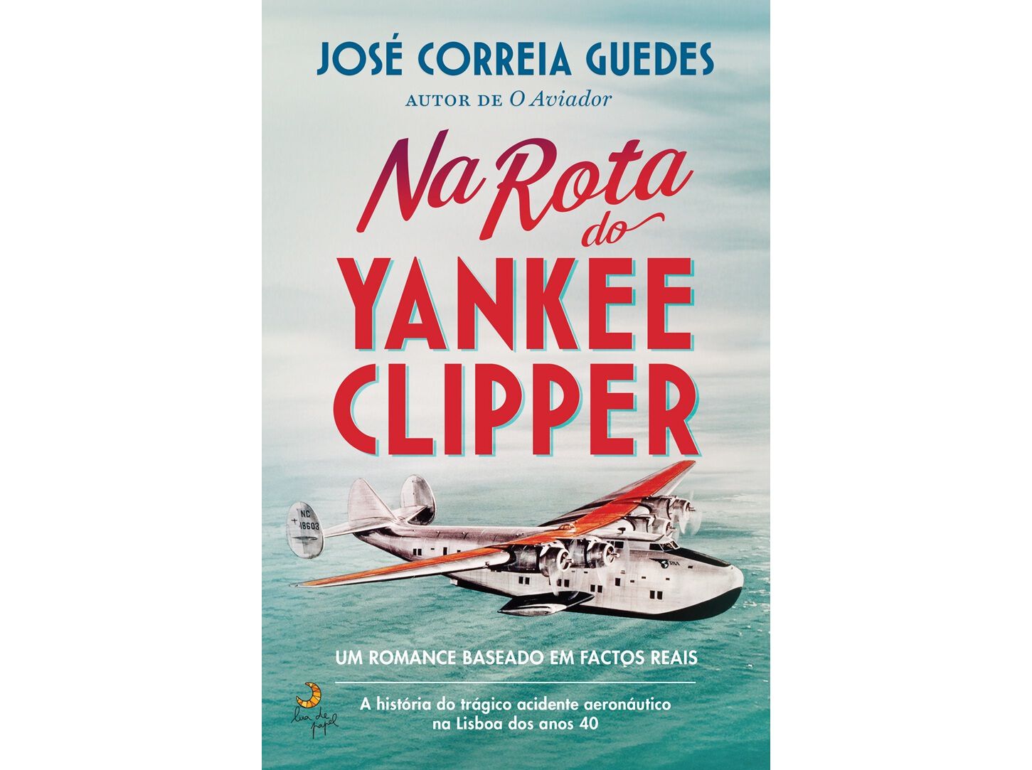 LIVRO NA ROTA DO YANKEE CLIPPER DE JOS&Eacute; CORREIA GUEDES image number 0