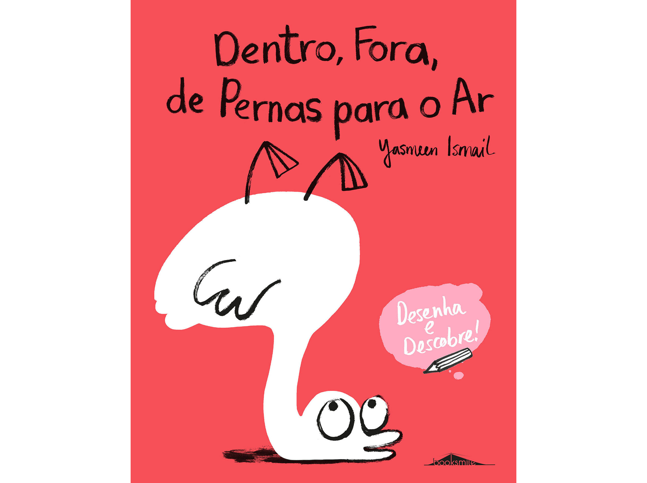 LIVRO DENTRO FORA DE PERNAS PARA O AR DE YASMEEN ISMAIL image number 0