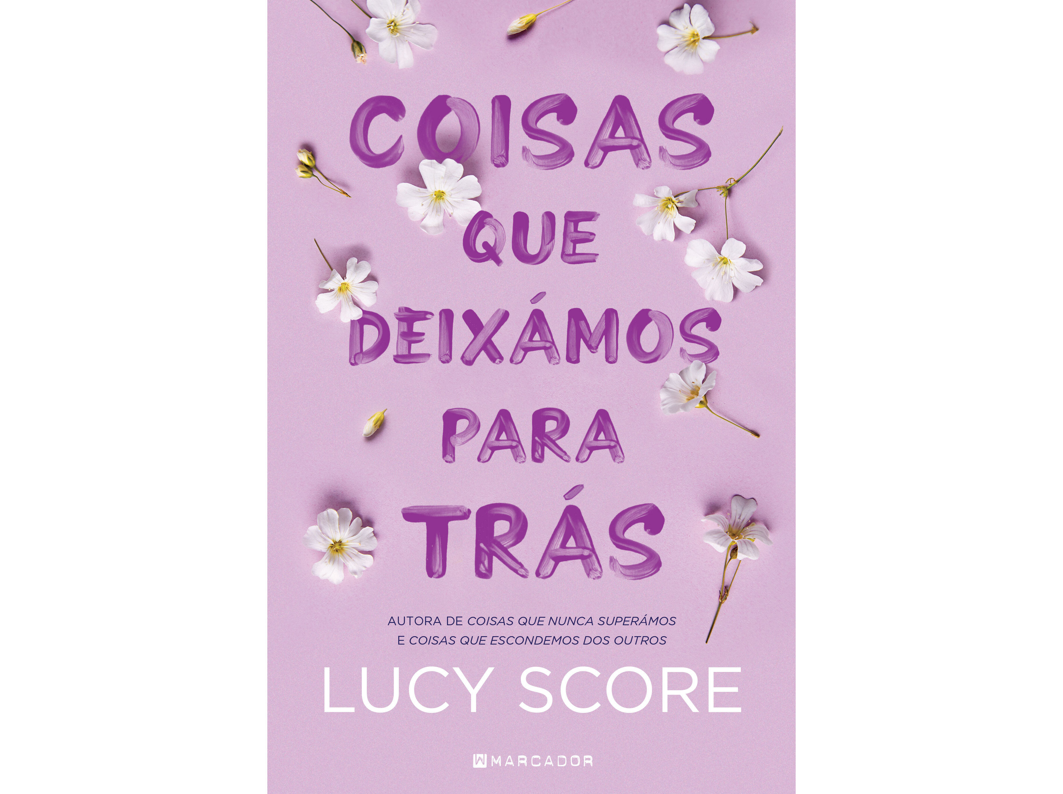 LIVRO COISAS DEIX&Aacute;MOS PARA TR&Aacute;S DE LUCY SCORE image number 0