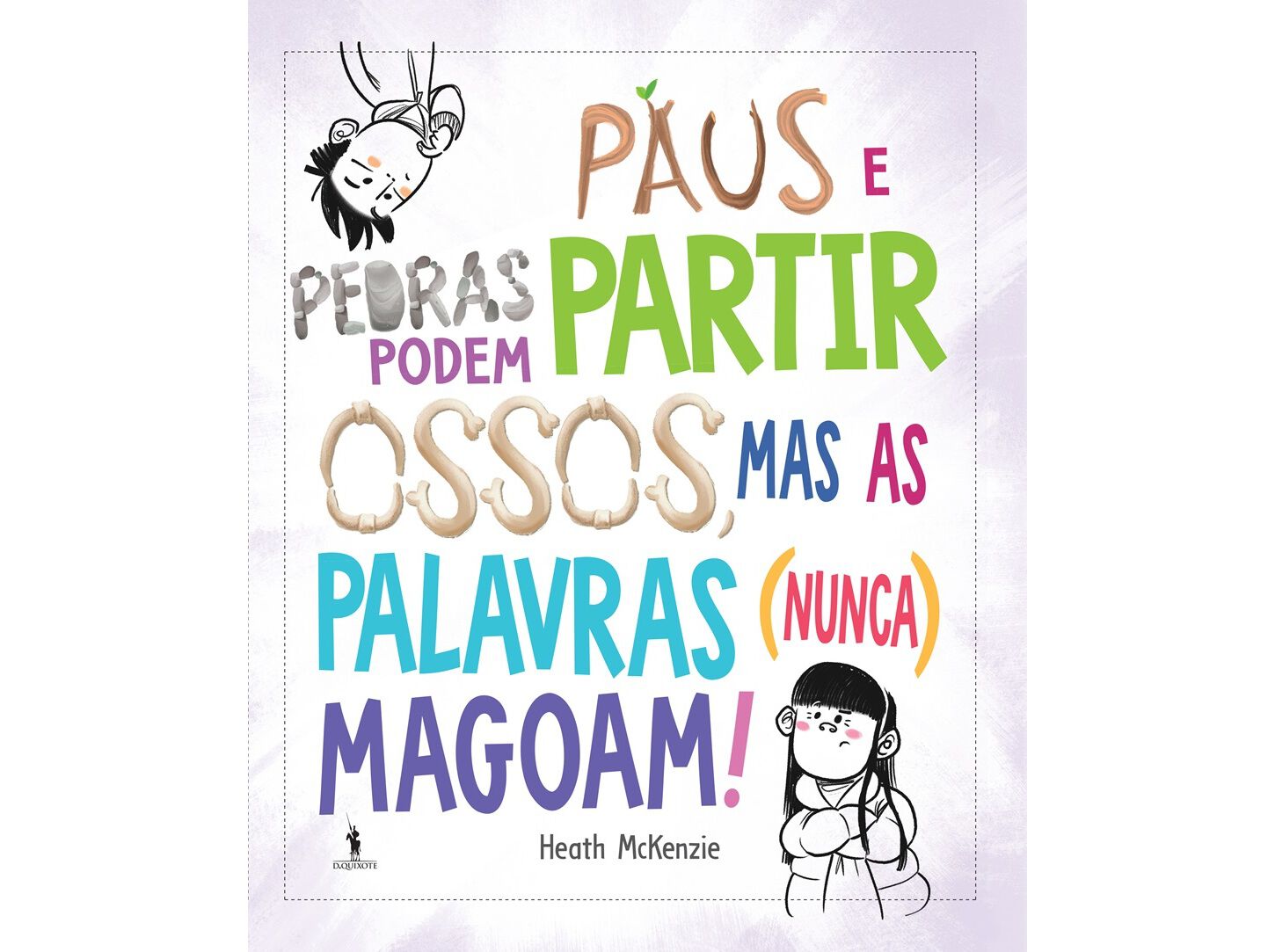 LIVRO PAUS E PEDRAS PODEM PART IR OSSOS MAS AS PALAVRAS... image number 0