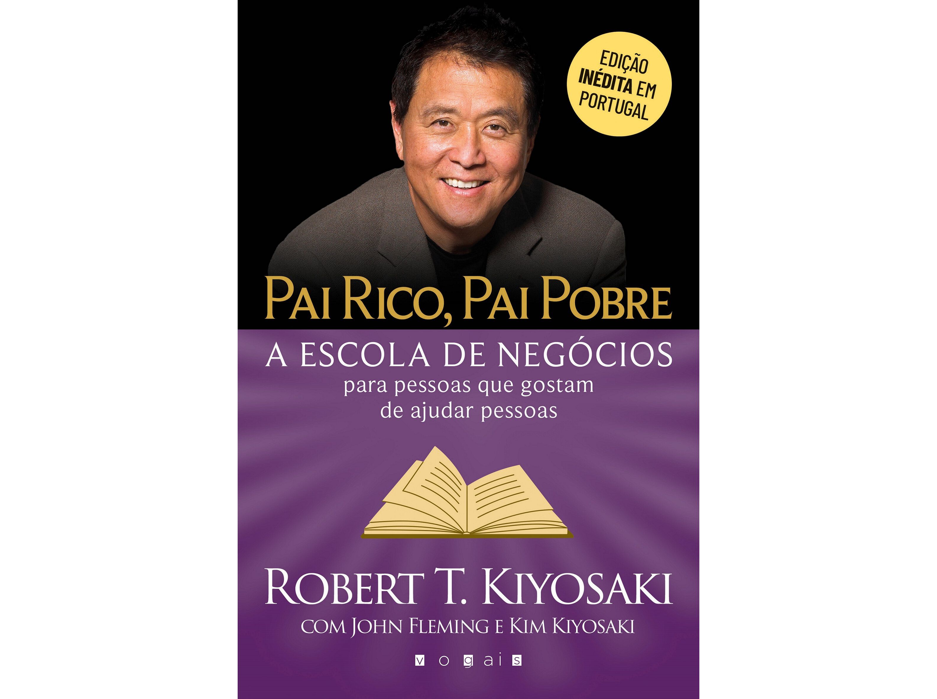 LIVRO PAI RICO PAI POBRE: A ESCOLA DE NEG&Oacute;CIOS DE ROBERT T. KIYOSAKI