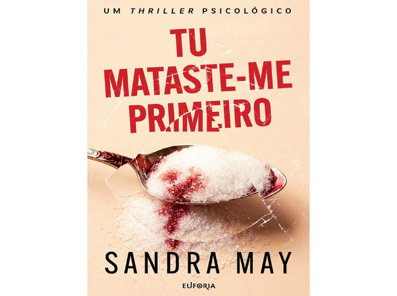LIVRO TU MATASTE-ME PRIMEIRO DE SANDRA MAY