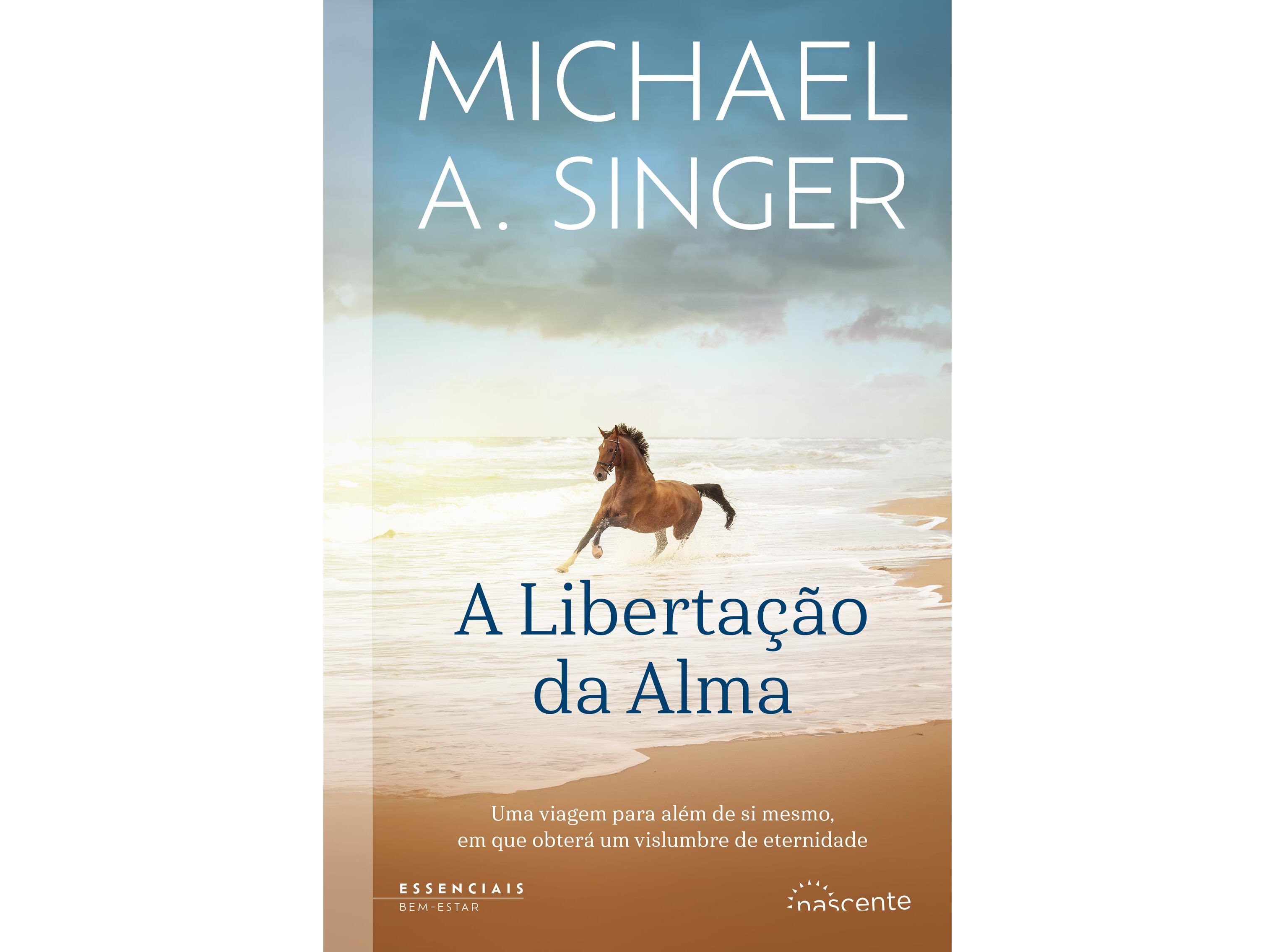 LIVRO A LIBERTA&Ccedil;&Atilde;O DA ALMA DE MICHAEL A. SINGER