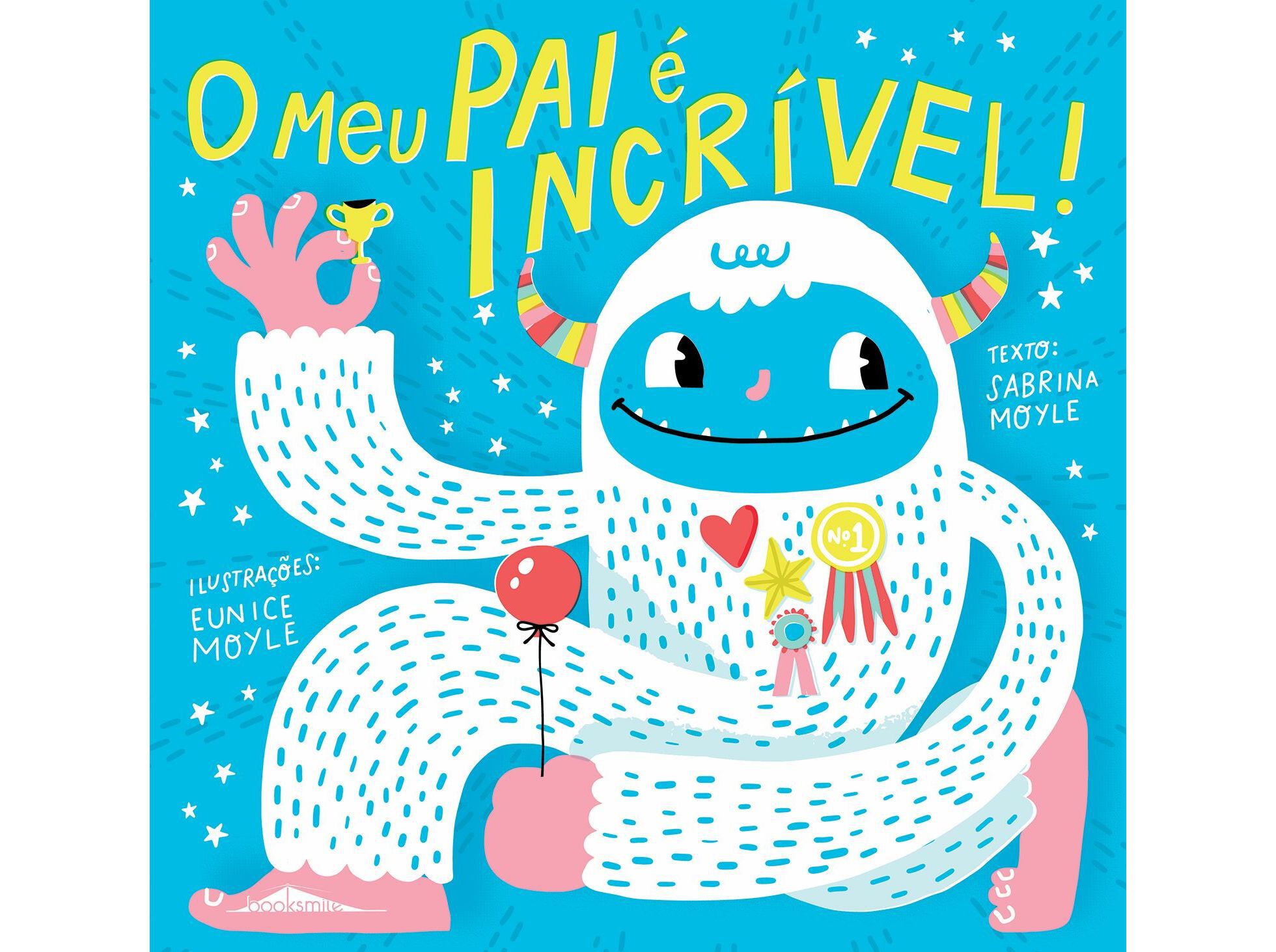 LIVRO O MEU PAI &Eacute; INCRIVEL SABRINA MOYLE image number 0