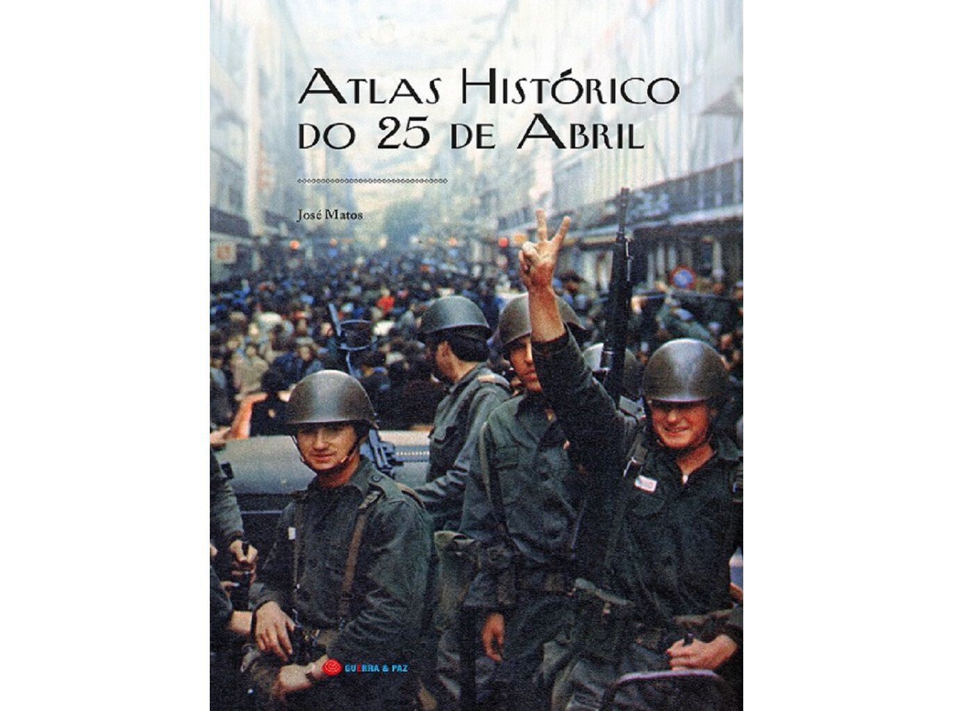 LIVRO ATLAS HIST&Oacute;RICO DO 25 DE ABRIL