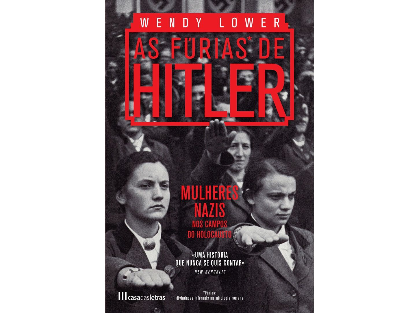 LIVRO AS F&Uacute;RIAS DE HITLER - MULHERES NAZIS NOS C. DO HOLOC image number 0