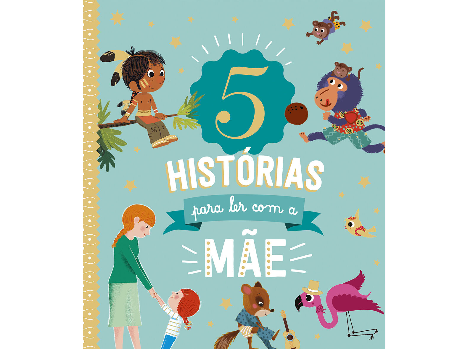 5 HIST&Oacute;RIAS PARA LER COM A M&Atilde;E