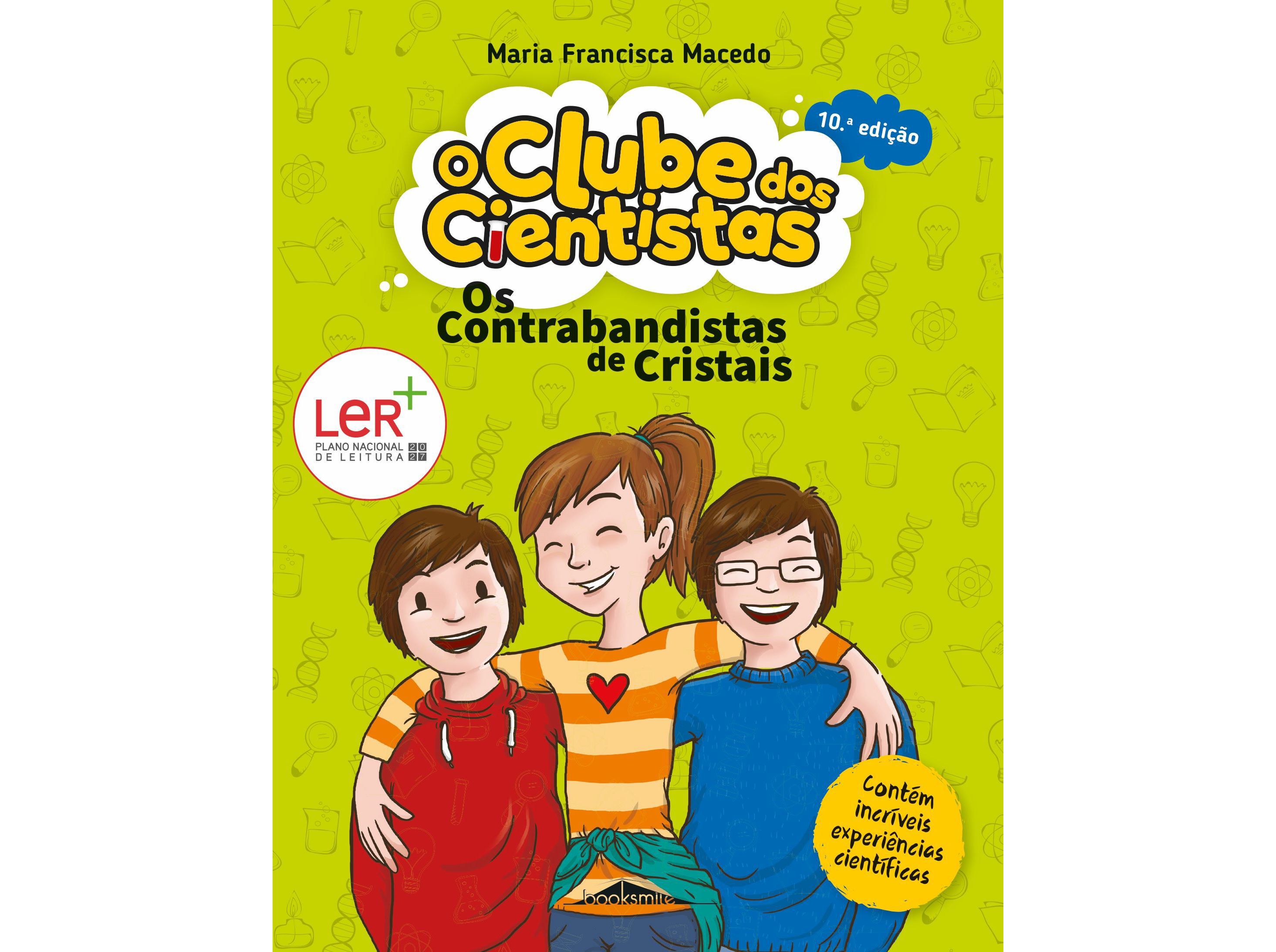 LIVRO O CLUBE DOS CIENTISTAS 1OS CONTRABANDISTAS DE CRISTAIS - MARIA FRANCISCA MACEDO image number 0