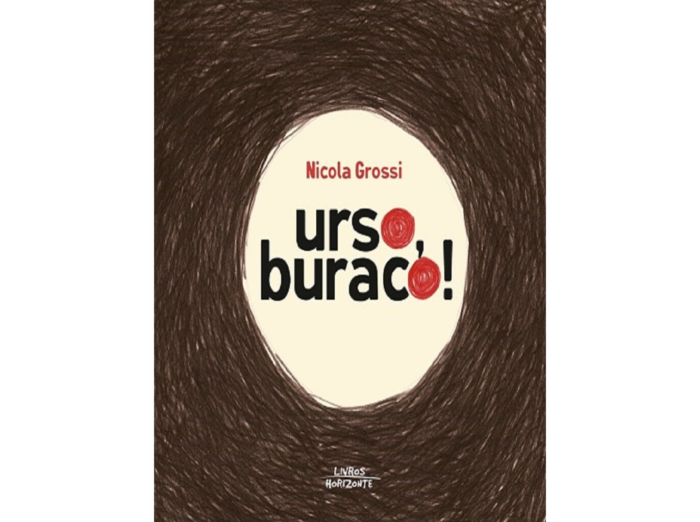 LIVRO URSO BURACO! DE NICOLA GROSSI image number 0