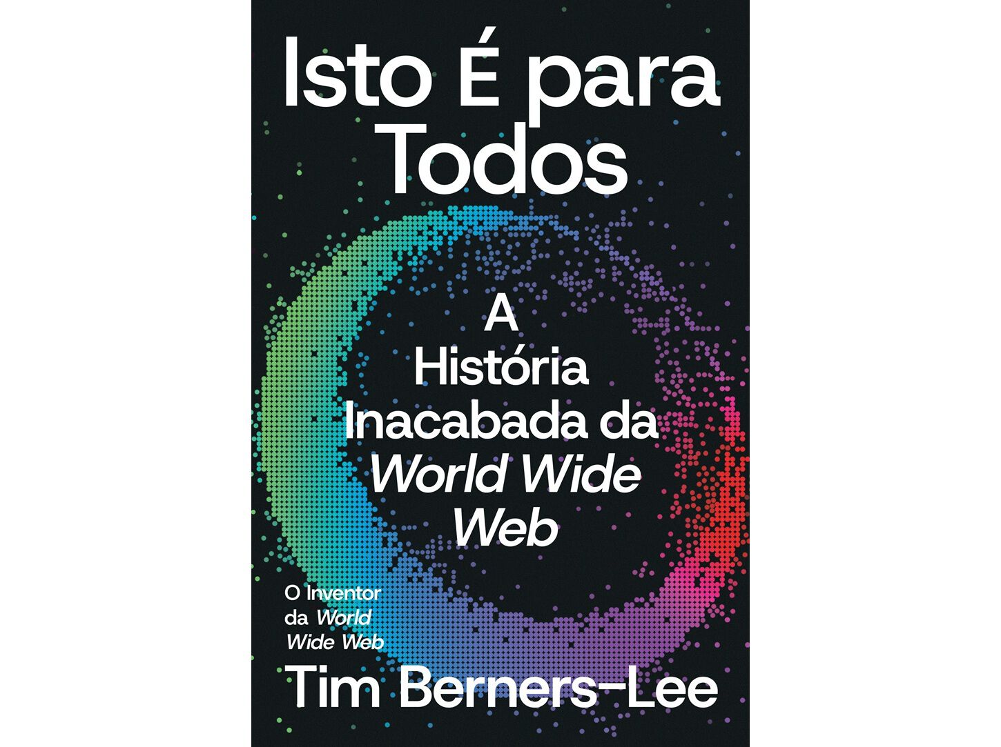 LIVRO ISTO &Eacute; PARA TODOS DE TIM BERNERS-LEE image number 0