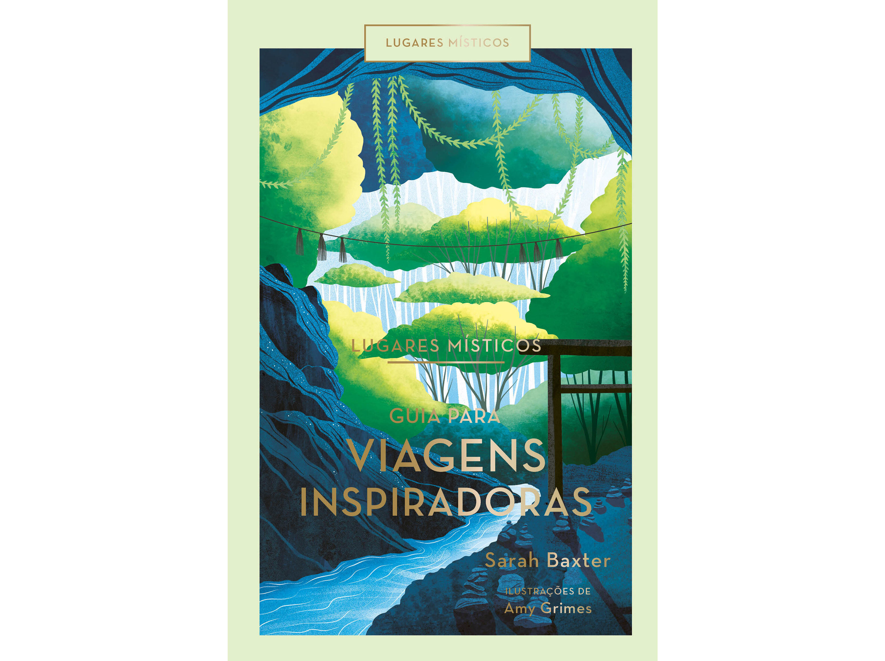 LIVRO LUGARES M&Iacute;STICOS: GUIA PARA VIAGENS INSPIRADORAS DE SARAH BAXTER image number 0