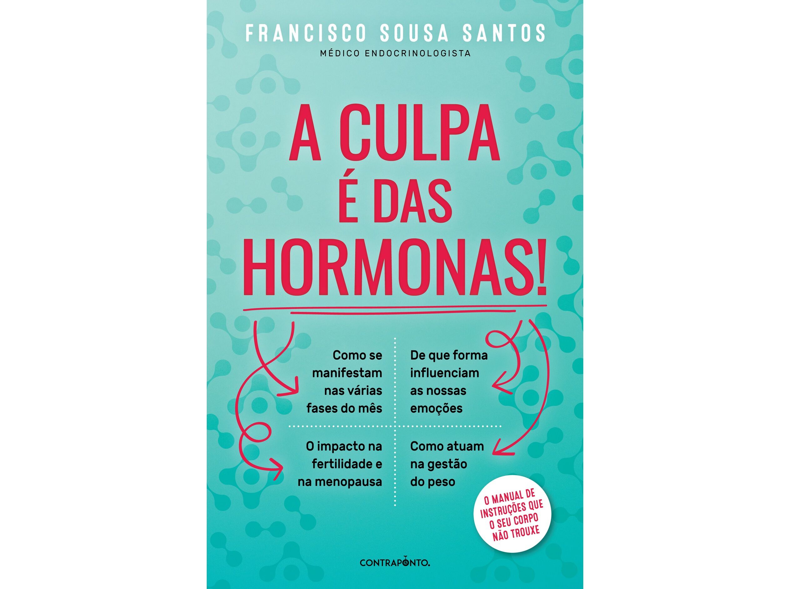 LIVRO A CULPA &Eacute; DAS HORMONAS! FRANCISCO SOUSA CONTRAPONTO