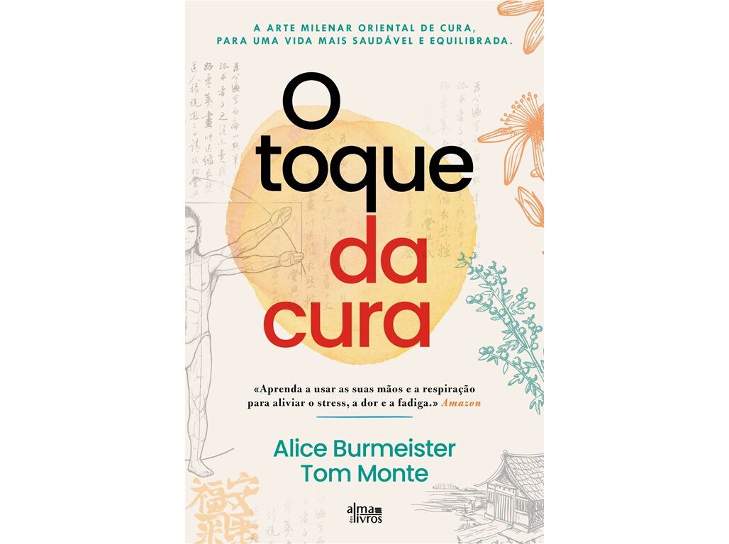 LIVRO O TOQUE DA CURA DE ALICE BURMEISTER E TOM MONTE