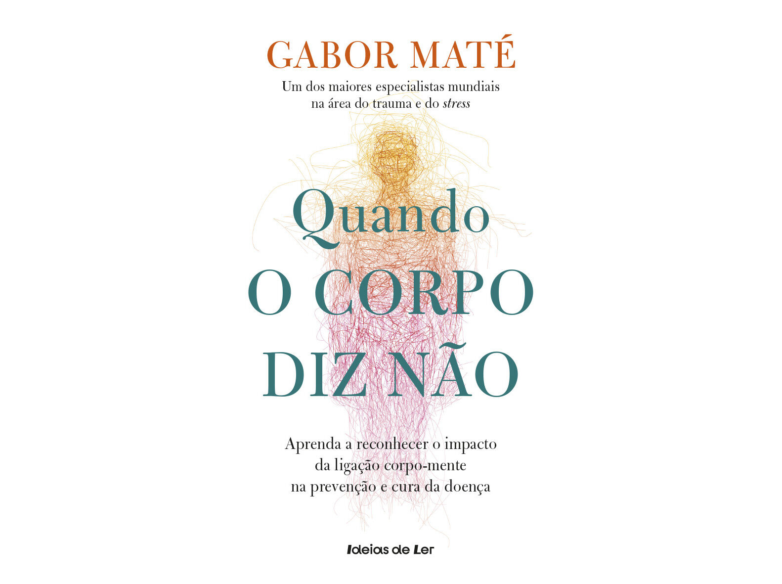 LIVRO QUANDO O CORPO DIZ N&Atilde;O DE GABOR MAT&Eacute;