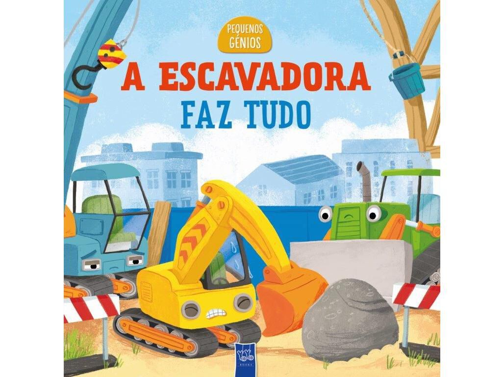 LIVRO PEQUENOS G&Eacute;NIOS - A ESCAVADORA FAZ TUDO image number 0
