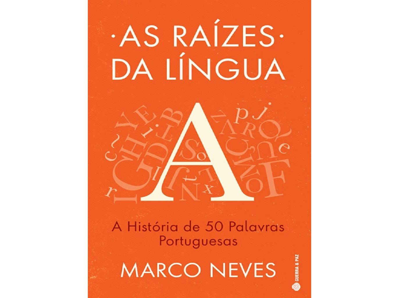 LIVRO AS RA&Iacute;ZES DA L&Iacute;NGUA DE MARCO NEVES