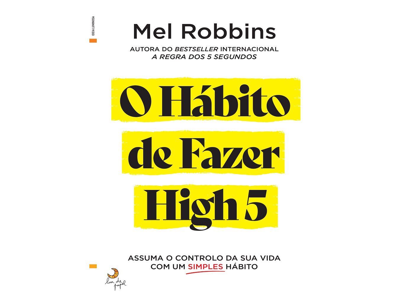 LIVRO O H&Aacute;BITO DE FAZER HIGH 5 :DE MEL ROBBINS image number 1