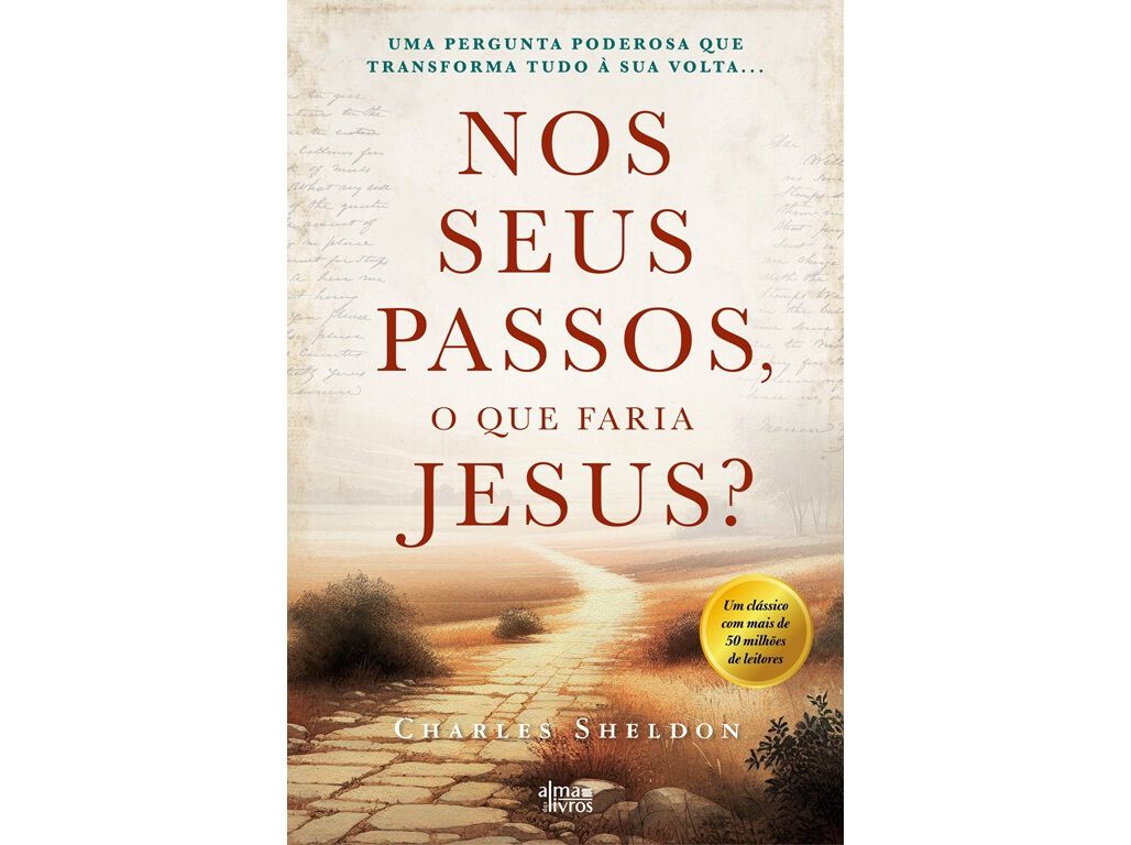 LIVRO NOS SEUS PASSOS O QUE FARIA JESUS? DE CHARLES SHELDON