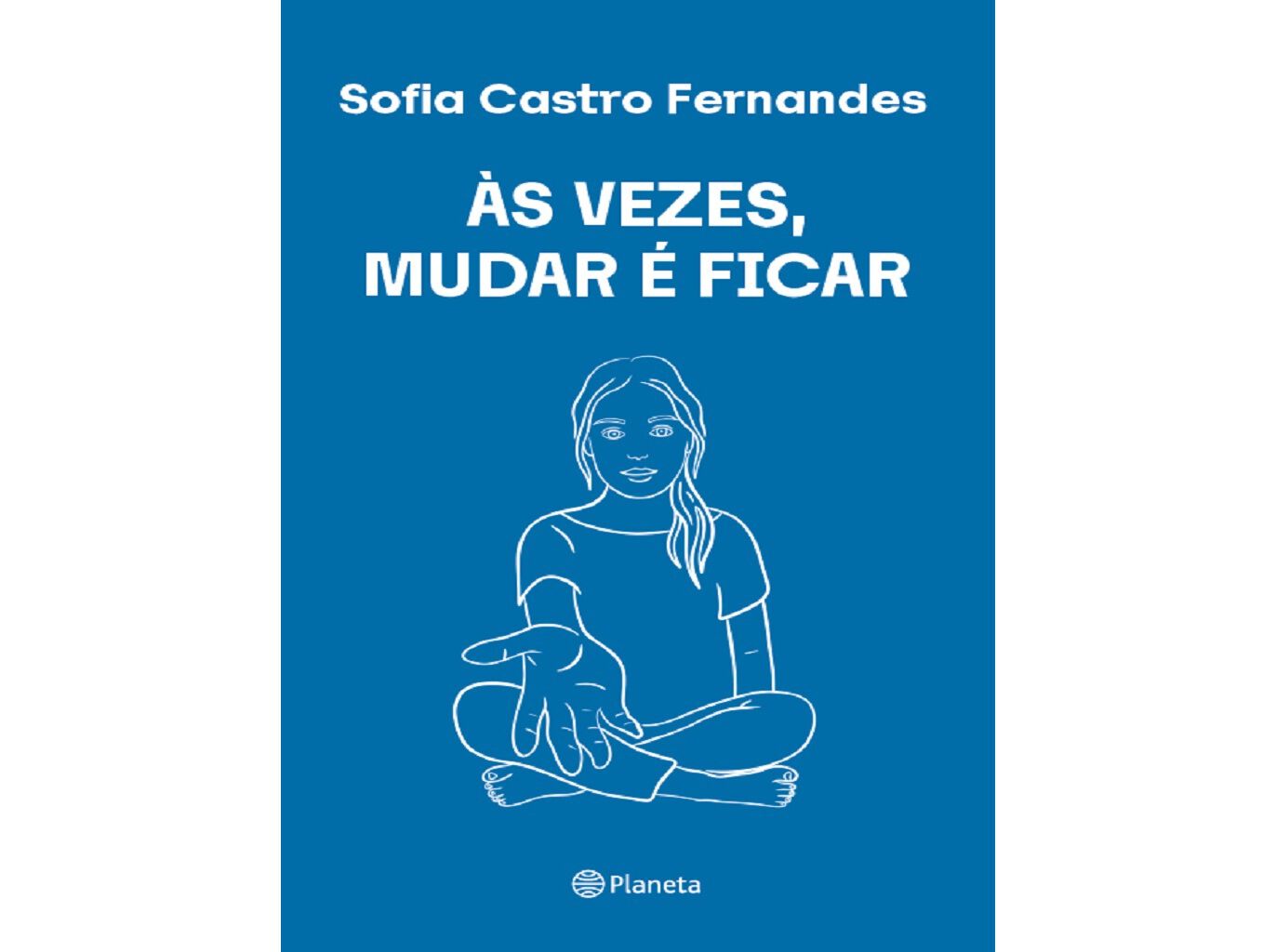 LIVRO &Agrave;S VEZES MUDAR &Eacute; FICAR DE SOFIA CASTRO FERNANDES