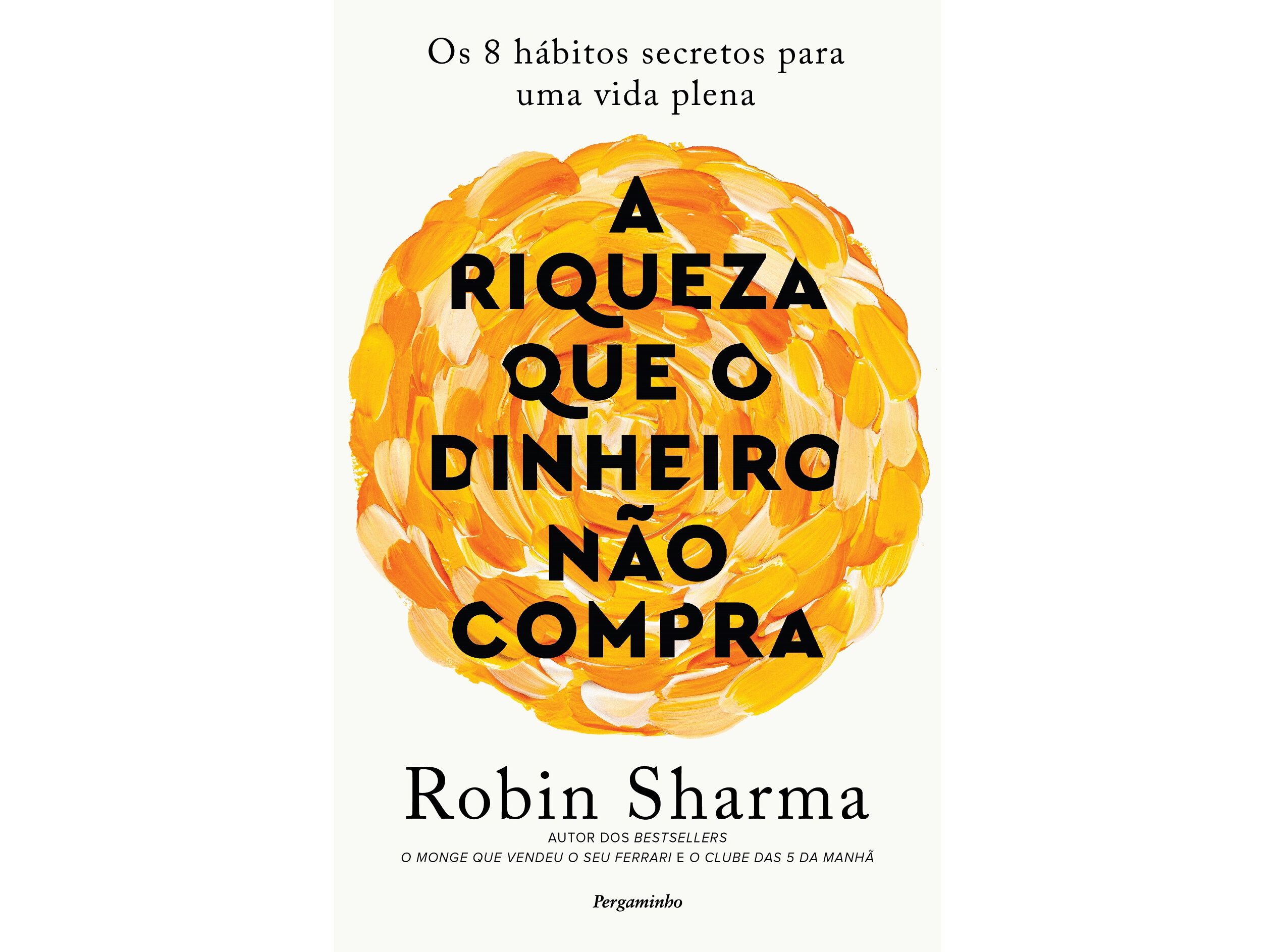 LIVRO A RIQUEZA QUE O DINHEIRO N&Atilde;O COMPRA DE ROBIN SHARMA image number 0