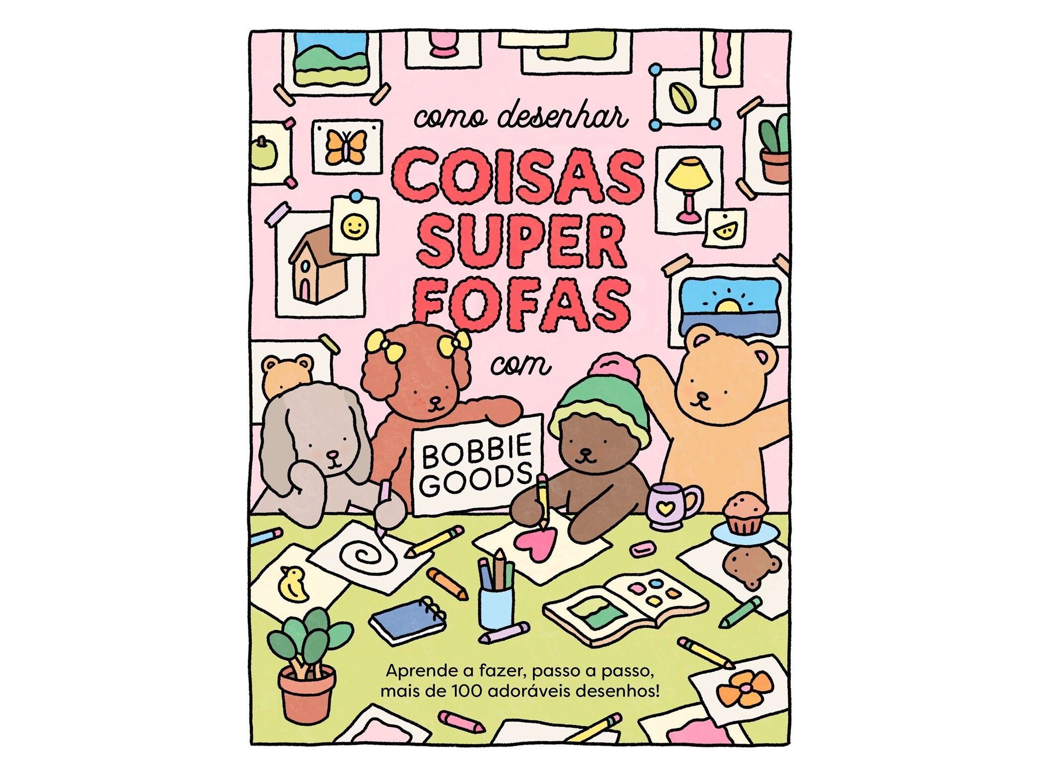 LIVRO COMO DESENHAR COISAS SUPER FOFAS BOBBIE GOODS