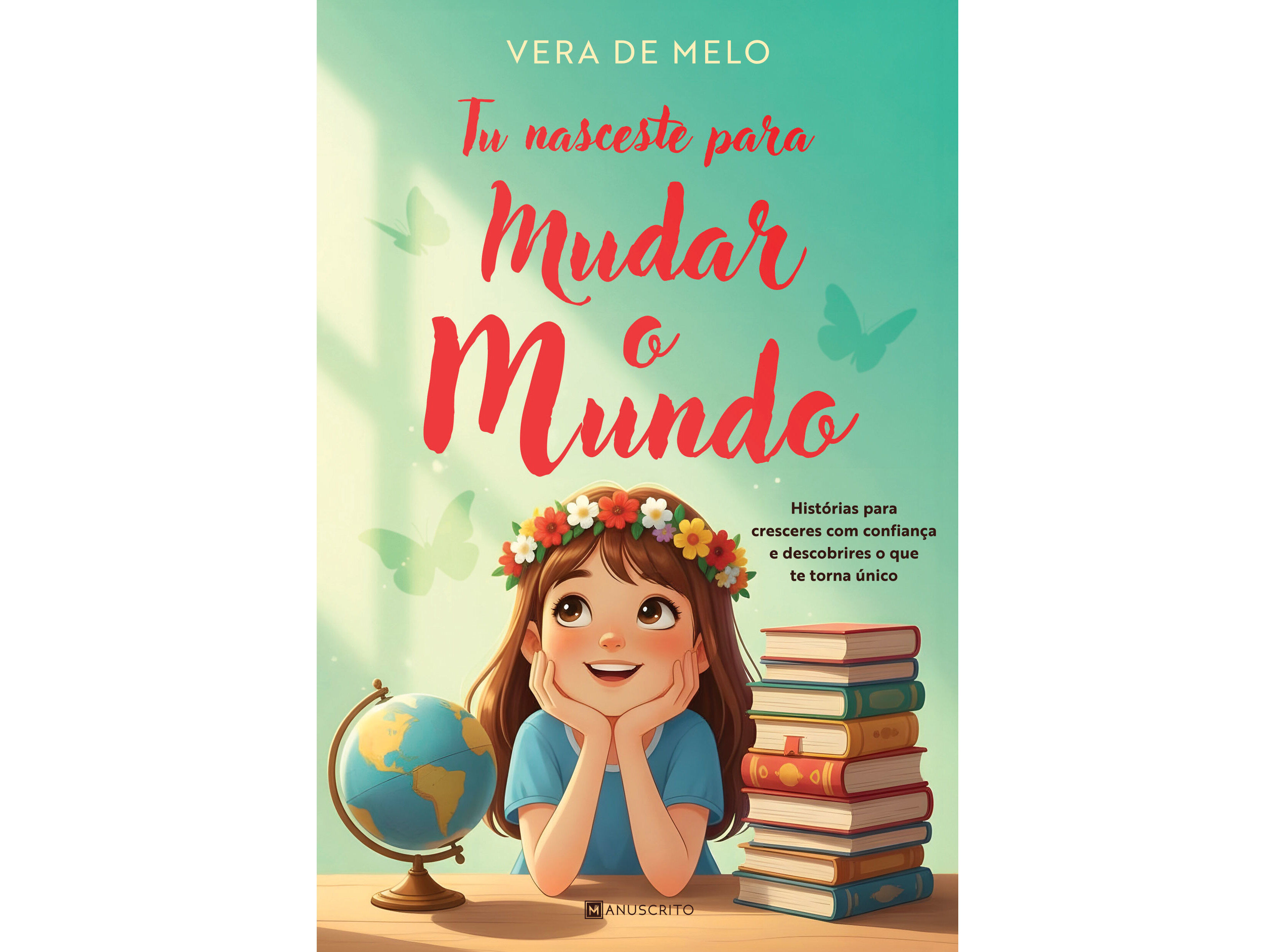 LIVRO TU NASCESTE PARA MUDAR O MUNDO DE VERA DE MELO image number 0