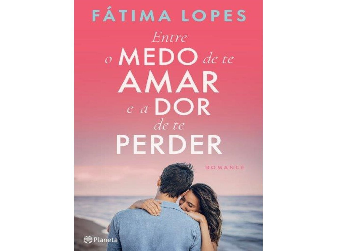 LIVRO ENTRE O MEDO DE TE AMAR E A DOR DE TE PERDER DE F&Aacute;TIMA LOPES