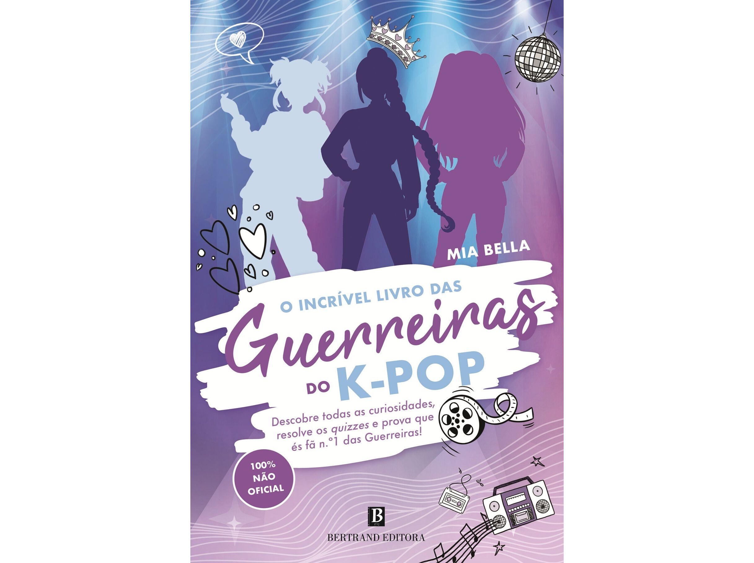 LIVRO O INCR&Iacute;VEL LIVRO DAS GUERREIRAS DO K-POP MIA BELLA