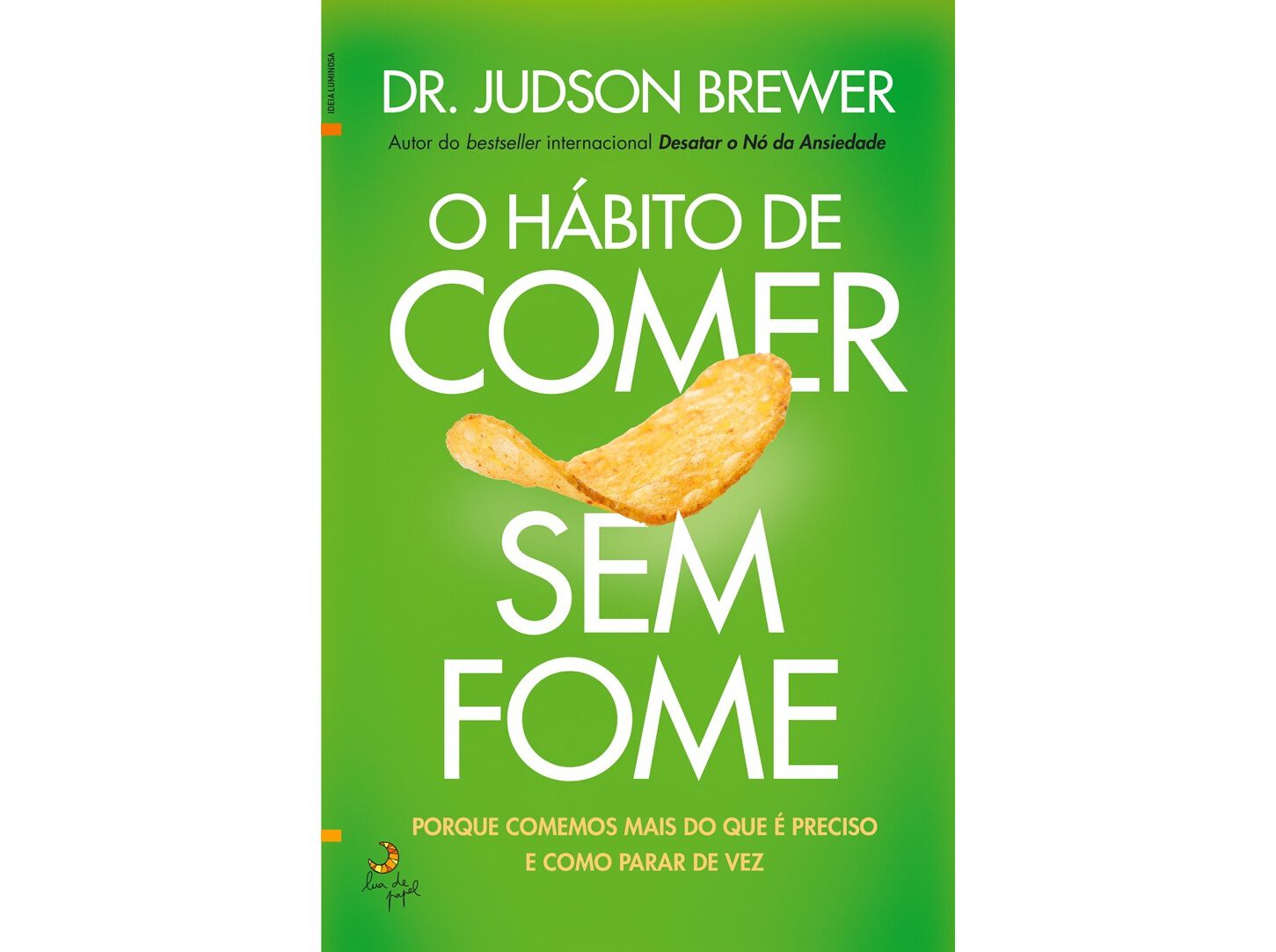 LIVRO O H&Aacute;BITO DE COMER SEM FOME DE: JUDSON BREWER image number 0