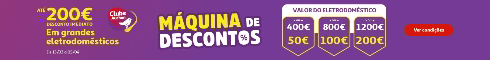 Campanha Máquina de Descontos || 13/03 a 05/04 | Auchan