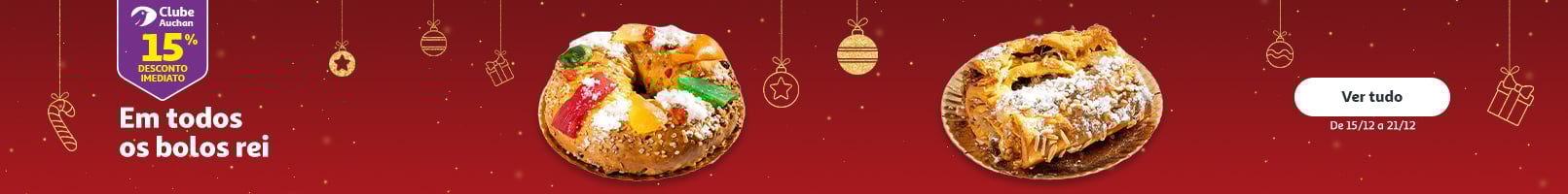 Campanha Clube Auchan Natal Bolos Rei || 15/12 a 21/12 | Auchan