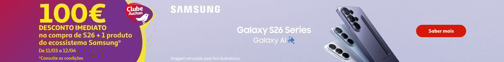 Campanha Lançamento Samsung S26 || 11/03 a 12/04 | Auchan
