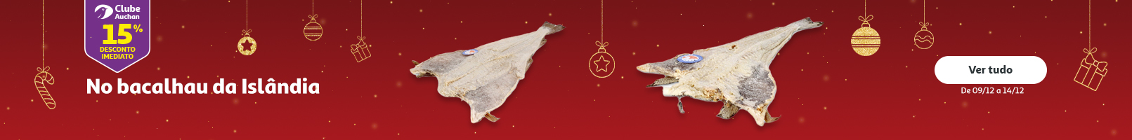 Campanha Clube Auchan Natal Bacalhau || 09/12 a 14/12 | Auchan