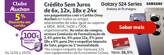Campanha Samsung 5% Desc. CARTÃO + 100€ ecossistema + Oney 31/01 a 29/02 | Auchan