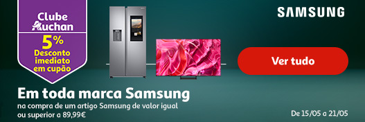 Campanha Samsung One || 15/05 a 21/05 | Auchan