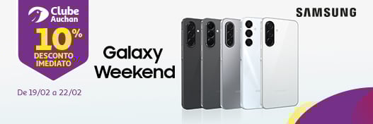 Campanha Galaxy Weekend || 19/02 a 22/02 | Auchan