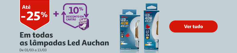 Campanha Luzes Led Auchan || 01/03 a 13/03 | Auchan