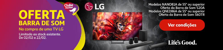 Campanha TV LG Oferta barra som || 02/02 a 22/02 | Auchan