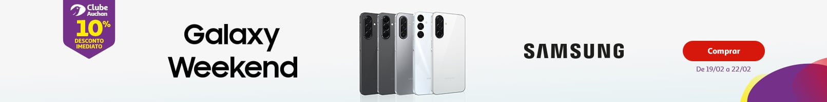 Campanha Galaxy Weekend || 19/02 a 22/02 | Auchan