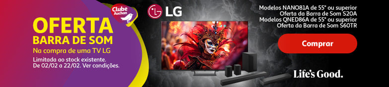 Campanha TV LG Oferta barra som || 02/02 a 22/02 | Auchan