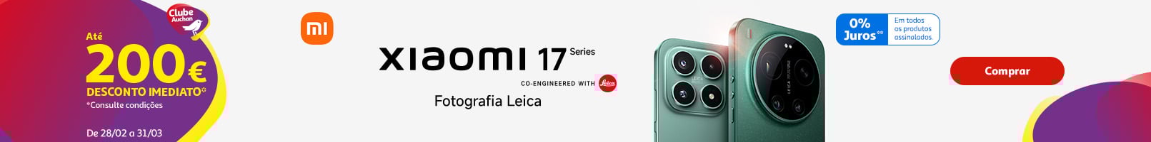Campanha Lançamento Xiaomi 17 || 28/02 14H30 a 31/03 | Auchan